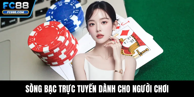 Sòng bạc trực tuyến dành cho người chơi